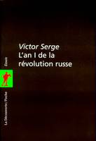 L'an 1 de la révolution russe, les débuts de la dictature du prolétariat, 1917-1918