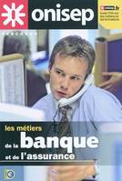 METIERS DE LA BANQUE ET DE L'ASSURANCE (LES)