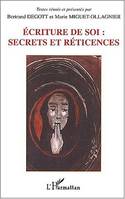 Ecritures de soi,  secrets et réticences, actes du colloque international de Besançon, 22, 23 et 24 novembre 2000