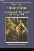 Antonio Vivarelli, portrait imaginaire d'un chanteur italien du dix-huitième siècle