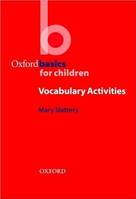 Oxford Basics for Children: Vocabulary Activities, Livre
