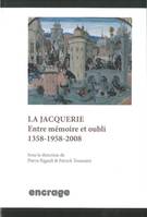 La Jacquerie, Entre Mémoire et Oubli