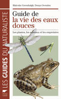 Guide de la vie des eaux douces. Les Plantes, les