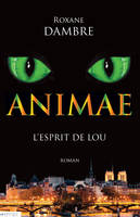 Animae tome 1, L'esprit de Lou