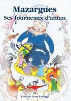 Mazargues - ses fourneaux d'antan, ses fourneaux d'Antan