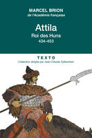 Attila, Roi des Huns 434-453