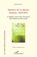 Histoire de La Ruche, Kabylie, 1937-1975 - Le bulletin, curseur d'un mouvement, d'une histoire et d'une société