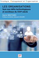 Les grandes dynasties, Les organisations face aux défis technologiques et sociétaux du XXIe siècle