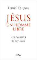 Jésus, un homme libre