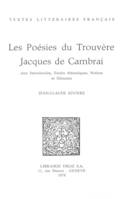 Les Poésies du Trouvère Jacques de Cambrai