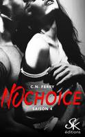 4, No Choice saison 4