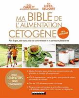 Ma bible de l'alimentation cétogène, 100 % hypotoxique