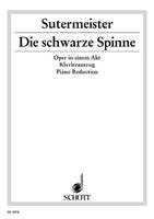 Die schwarze Spinne, Oper in einem Akt. Réduction pour piano.