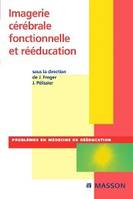 Imagerie cérébrale fonctionnelle et rééducation