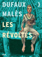 Les révoltés., Tome 4, Les Révoltés - Intégrale Tomes 01 à 03