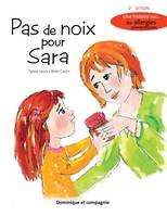 Pas de noix pour Sara (2e édition), Une histoire sur... les allergies alimentaires