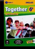 Together 6e - Livre de l’élève + CD, L'anglais en action !