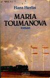 MARIA TOUMANOVA [Paperback] HERLIN HANS.