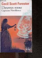 Capitaine Hornblower, 1, L'heureux retour, Capitaine Hornblower