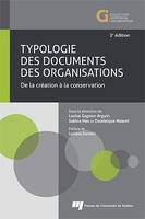 Typologie des documents des organisations, 2e édition, De la création à la conservation