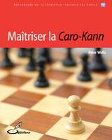 Maîtriser la Caro-Kann