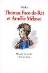 thomas face de rat et amelie melasse