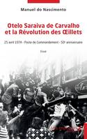 Otelo Saraiva de Carvalho et la Révolution des Œillets, 25 avril 1974 - Poste de Commandement - 50e anniversaire