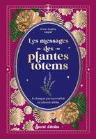 Messages secrets de la nature Les messages des plantes totems