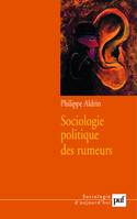 SOCIOLOGIE POLITIQUE DES RUMEURS