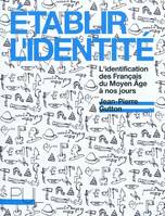 Établir l'identité, L'identification des Français du Moyen Âge à nos jours