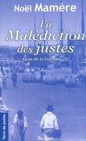 Gens de Garonne, 3, MALEDICTION DES JUSTES (LA)