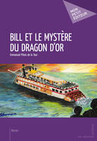 Bill et le mystère du dragon d'or