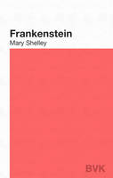 Frankenstein, oder Der moderne Prometheus