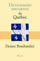 Dictionnaire amoureux du Qu√©bec