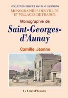 Monographie de Saint-Georges-d'Aunay - miettes villageoises, miettes villageoises