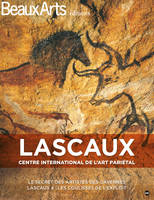 lascaux iv, LE SECRET DES ARTISTES DES CAVERNES/LASCAUX 4: LES COULISSES DE L'EXPLOIT