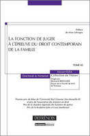 La fonction de juger à l'épreuve du droit contemporain de la famille, PREMIER PRIX DE THÈSE DE L'UNIVERSITÉ PAUL CÉZANNE (AIX-MARSEILLE III) ET PRIX D