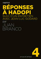Réponses à Hadopi, Suivi d'un entretien avec Jean-Luc Godard