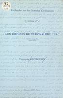 Aux origines du nationalisme turc : Yusuf Akçura (1876-1935)