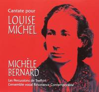 Cantate pour louise michel - michèle Bernard