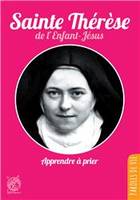 Sainte Thérèse de l'Enfant-Jésus,  Apprendre à prier - Nouvelle édition