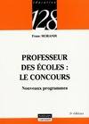 Professeur des écoles Tome II : Préparer et passer le concours, le concours