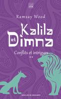 2, Kalila et Dimna / Conflits et intrigues, Conflits et intrigues