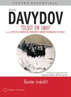 Tilsit en 1807; suivi de Fut-ce le froid qui anéantit l'armée française en 1812 ?, Suivi de : Fut-ce le froid qui anéantit l'armée française en 1812 ?