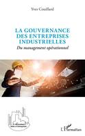 La gouvernance des entreprises industrielles, Du management opérationnel