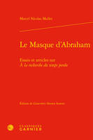 Le masque d'Abraham, Essais et articles sur 