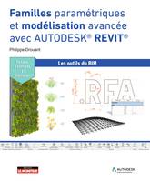 Familles paramétriques et modélisation avancée avec Autodesk® REVIT®, Les outils du BIM