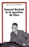 Samuel Beckett et la question de Dieu