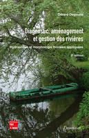 Diagnostic, aménagement et gestion des rivières. Hydraulique et morphologie fluviales appliquées (2° Éd.), Hydraulique et morphologie fluviales appliquées