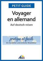 Voyager en allemand, Auf deutsch reisen